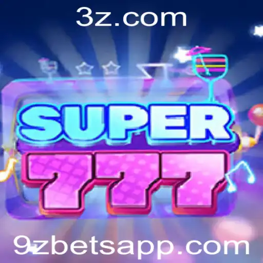 Descubra o Fascinante Mundo de Super777 com 9z bet
